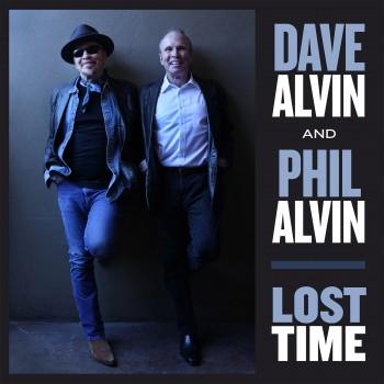 Dave and Phil Alvin - 'Lost Time' Dave and Phil Alvin - 'Lost Time'